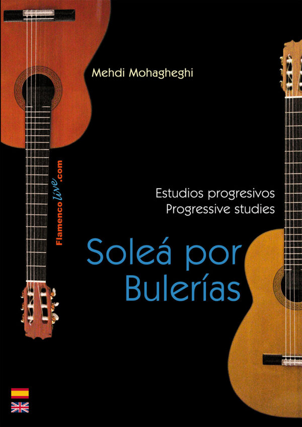 Soleá por Bulerías - Estudios progresivos para Guitarra Flamencai Mohagheghi