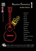 Apuntes Flamencos Vol 1, Andrés Batista