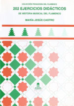 202 ejercicios didácticos de Historia Musical del Flamenco -María Jesús Castro
