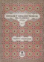 Estilos y análisis musical del flamenco Vol.1 (Libro) - Manuel Granados