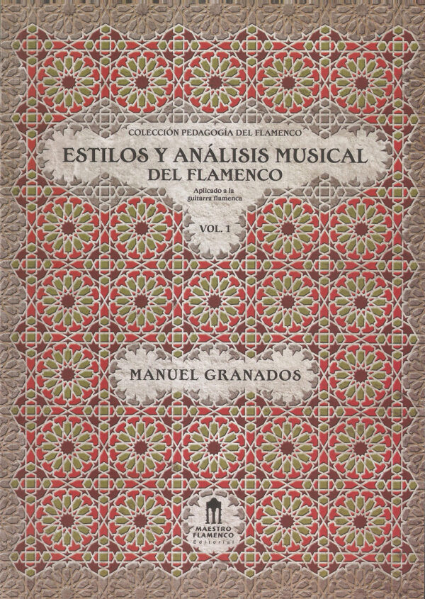 Estilos y análisis musical del flamenco Vol.1 (Libro) - Manuel Granados