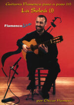 Guitarra Flamenca paso a paso - Soleá I - Oscar Herrero