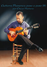 Guitarra Flamenca paso a paso - Técnica Básica III - Oscar Herrero