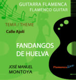 Fandangos de Huelva - Calle ajolí - Jose Manuel Montoya