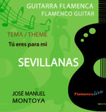 Sevillanas - Tú eres para mi - Jose Manuel Montoya