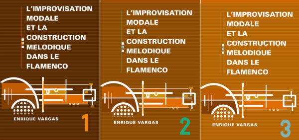 Pack - L’IMPROVISATION MODALE ET LA CONSTRUCTION MELODIQUE DANS LE FLAMENCO - Enrique Vargas