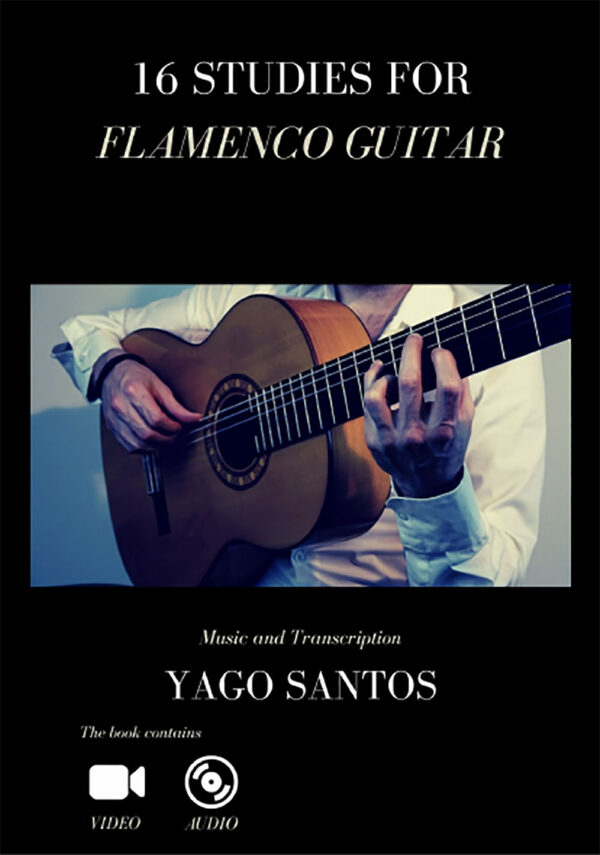 16 estudios de Guitarra Flamenca - Yago Santos