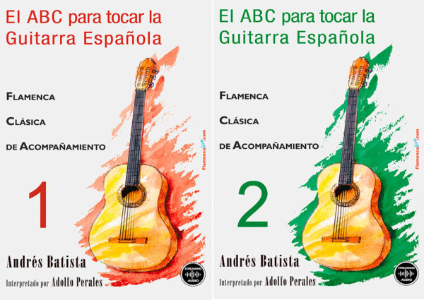 El ABC para tocar la Guitarra Española -Vol 1y 2 - Andrés Batista
