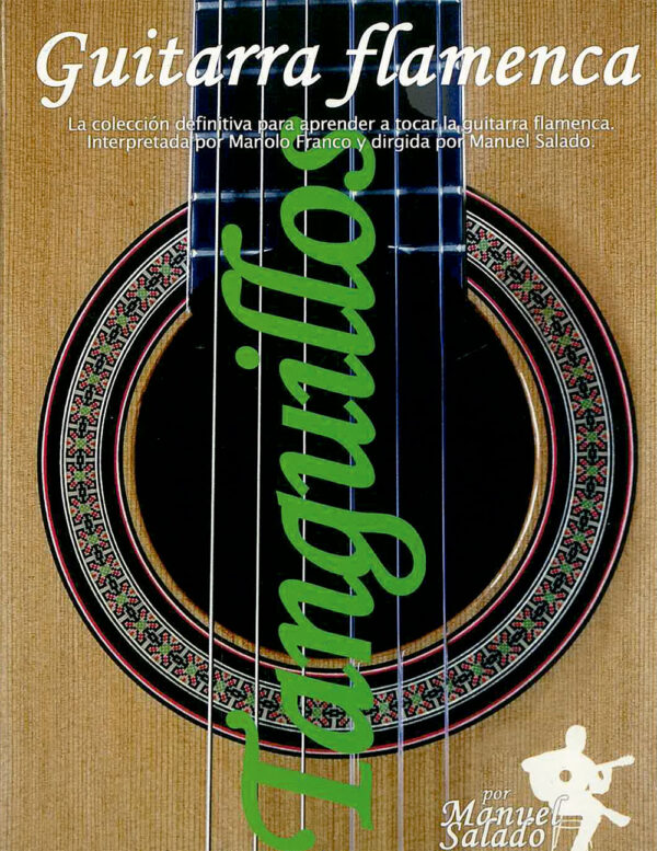 TANGUILLOS - Guitarra Flamenca vol. 10 - Manolo Franco