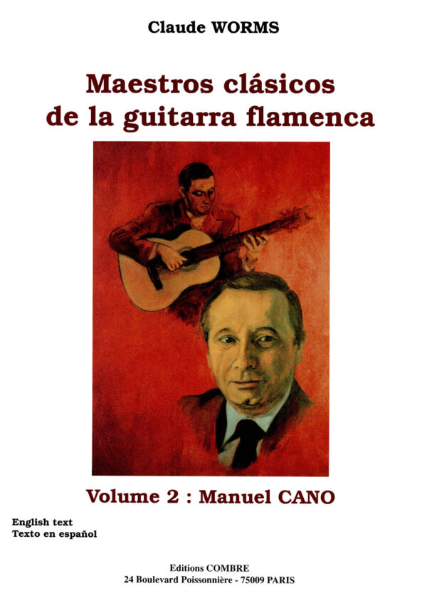 Manuel Cano - Maestros de la Guitarra Flamenca - Claude Worms