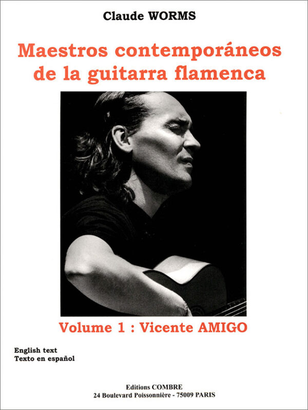 Vicente Amigo - Maestros contemporáneos de la Guitarra Flamenca - Claude Worms