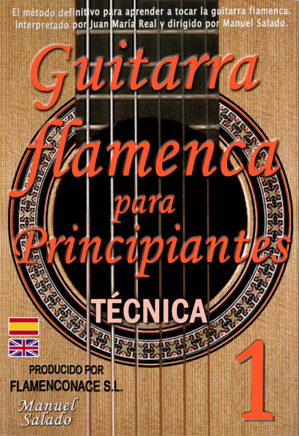 Guitarra flamenca para principiantes - Vol 1- Técnica - Juan Mª Real