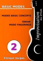 - 2 - MODES & BASIC CONCEPTS, IONIAN MODE FINGERINGS - Guitar Improvisation -All styles- by Enrique Vargas