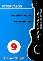 - 9 - LOS INTERVALOS Y SUS PROPIEDADES - Improvisación para guitarra -todos los estilos- por Enrique Vargas