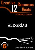 Alegrías (II) – Creative Resources for Flamenco Guitar- José Manuel Montoya