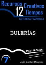 Bulerías - Recursos Creativos para Guitarra flamenca- José Manuel Montoya