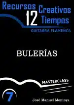 Bulerías - Recursos Creativos para Guitarra flamenca- José Manuel Montoya