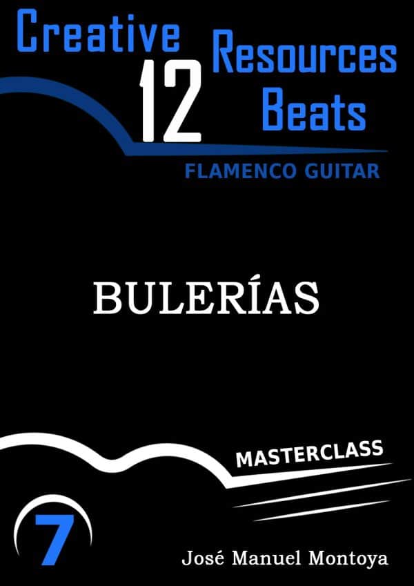 Bulerías – Creative Resources for Flamenco Guitar- José Manuel Montoya