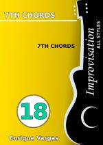 - 18 - 7TH CHORDS - Guitar Improvisation -All styles- by Enrique Vargas