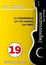 - 19 - 11 FINGERINGS OF 7TH CHORDS, 1ST PART - Guitar Improvisation -All styles- by Enrique Vargas