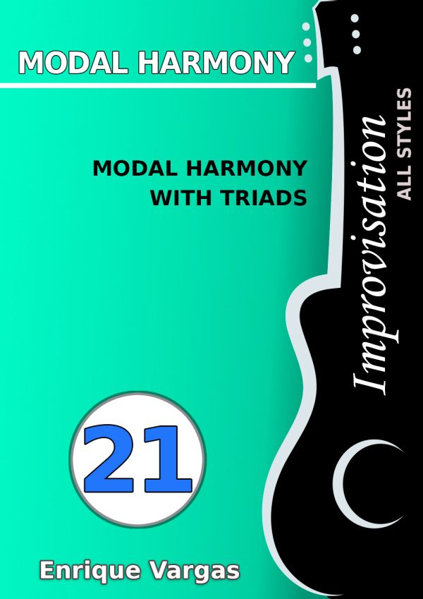 - 21 - MODAL HARMONY WITH TRIADS - Guitar Improvisation -All styles- by Enrique Vargas