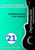 - 21 - ARMONÍA MODAL CON TRÍADAS - Improvisación para guitarra todos los estilos- por Enrique Vargas