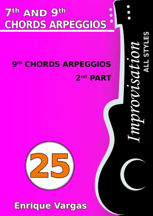 - 25 - 9th CHORDS ARPEGGIOS, 2nd PART - Guitar Improvisation -All styles- by Enrique Vargas