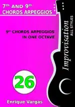 - 26 - 9TH CHORDS ARPEGGIOS IN ONE OCTAVE - Guitar Improvisation -All styles- by Enrique Vargas