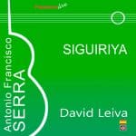 Tocando a Antonio Francisco Serra - SIGUIRIYA - David Leiva