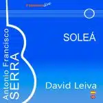 Tocando a Antonio Francisco Serra - SOLEÁ - David Leiva